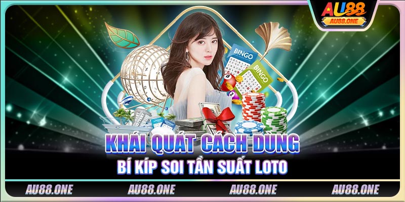 Khái quát cách dùng bí kíp soi tần suất Loto