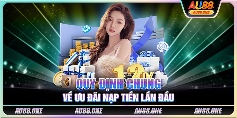 Quy định chung về ưu đãi nạp tiền lần đầu